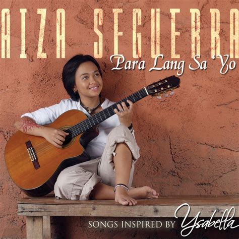 aiza seguera songs|Para Lang Sa'yo .
